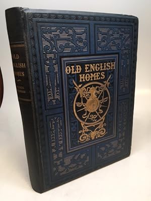 Old English Homes: A Summer's Sketch-Book