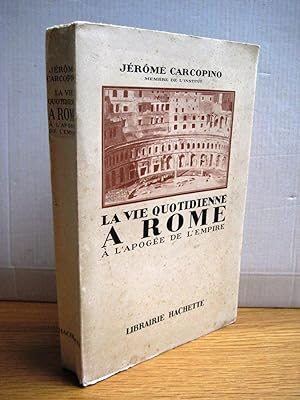 La vie quotidienne à Rome à l'apogée de l'empire