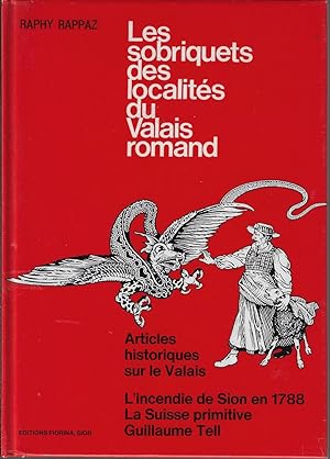 Les sobriquets des localités du Valais romand, suivi d'articles historiques sur le Valais, L'ince...
