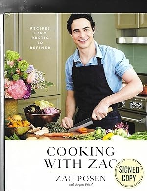 COOKING WITH ZAC recipes from rustic to refined