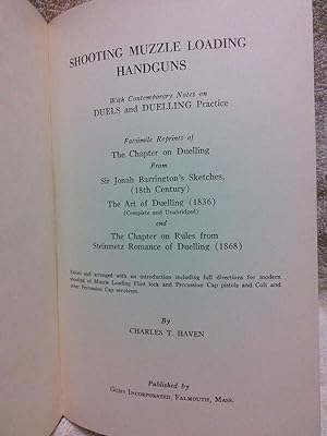 Shooting Muzzle Loading Handguns, with Contemporary Notes on Huels and Duelling Practice