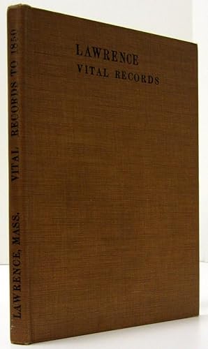 VITAL RECORDS OF LAWRENCE MASSACHUSETTS (1926) To the End of the Year 1849