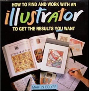 How to Find and Work With an Illustrator: To Get the Results You Want
