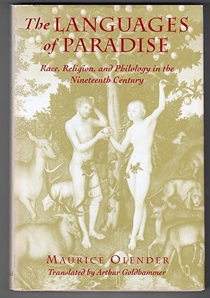 The Languages of Paradise: Race, Religion and Philology in the Nineteenth Century