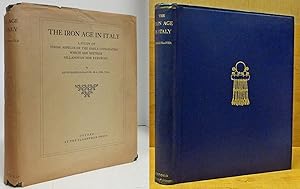 THE IRON AGE IN ITALY (1927) A Study of Those Aspects of the Early Civilization Which Are Neither...