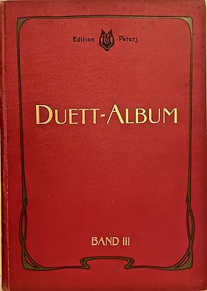 Duett-album Sammlung, Beruhmter Duette fur Zwei Singflimmen mit Pianofortebegleitung, Neue Ausgab...