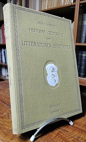Histoire Générale des Littératures Anciennes. Lettre préface de M. P. Appell.