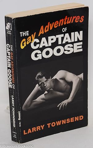 The Gay Adventures of Captain Goose [reprint of "The Gooser"]