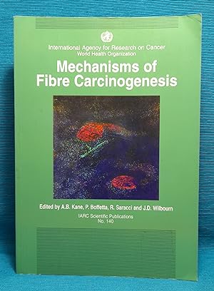 Mechanisms of Fibre Carcinogenesis IARC Scientific Publications No. 140