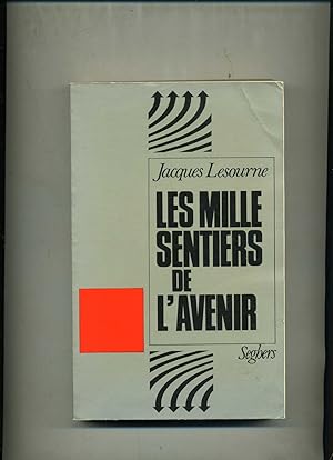 LES MILLE SENTIERS DE L'AVENIR.