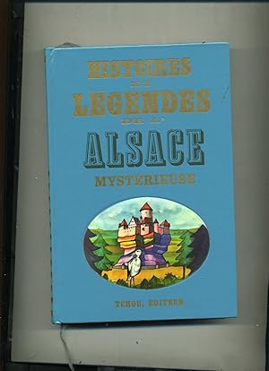 HISTOIRES ET LÉGENDES DE L'ALSACE MYSTÉRIEUSE