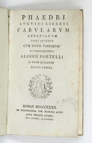 Phaedri Augusti Liberti fabularum Aesopiarum libri quinque. Cum notis variorum et emendationibus ...