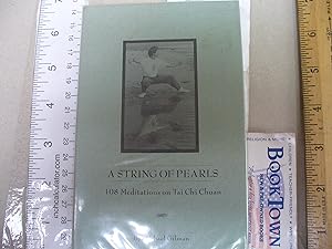 A String of Pearls : 108 Meditations on Tai Chi Chuan