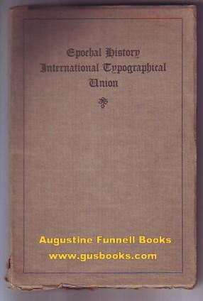 Epochal History of the International Typographical Union