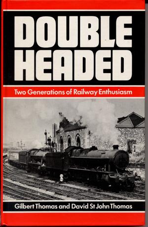 Double Headed: Two Generations of Railway Enthusiasm
