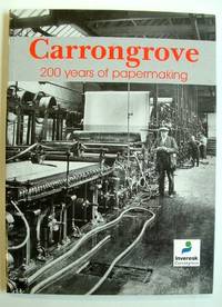 Carrongrove : 200 Years of Papermaking
