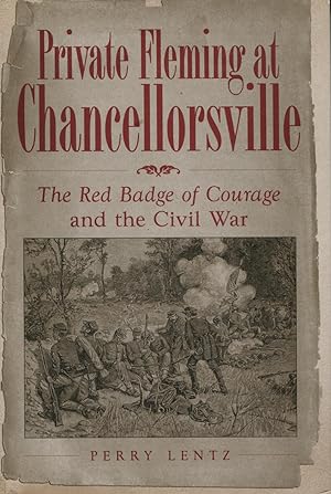 Private Fleming At Chancellorsville: The Red Badge Of Courage And The Civil War
