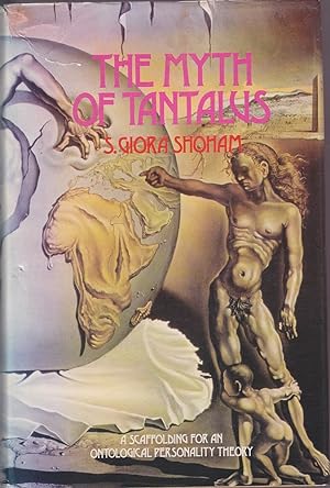 The Myth of Tantalus: A Scaffolding for an Ontological Personality Theory