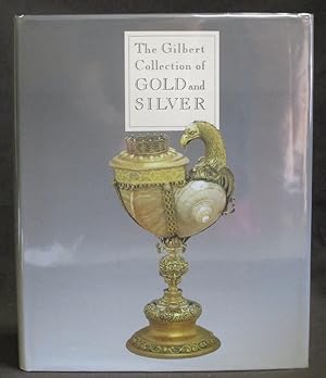 The Gilbert Collection of Gold and Silver