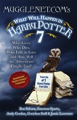 Mugglenet.Com's What Will Happen in Harry Potter 7: Who Lives, Who Dies, Who Falls in Love and Ho...