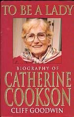 To be a Lady: Story of Catherine Cookson