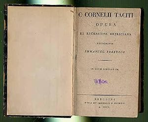 C. Cornelii Taciti opera ex recensione ernestiana reconovit Immanuel Bekkerus. In usum scholarum.