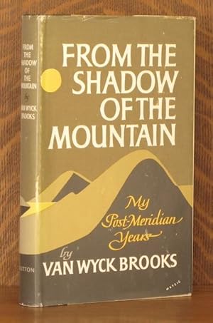FROM THE SHADOW OF THE MOUNTAIN My Post-Meridian Years