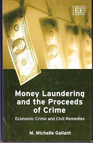 Money Laundering and the Proceeds of Crime: Economic Crime and Civil Remedies