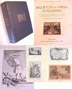 IL BIGLIETTO DI VISITA ITALIANO. CONTRIBUTO ALLA STORIA DEL COSTUME E DELL'INCISIONE NEL SECOLO X...