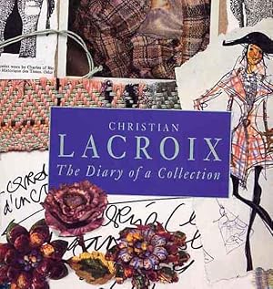 Christian Lacroix. The Diary Of A Collection