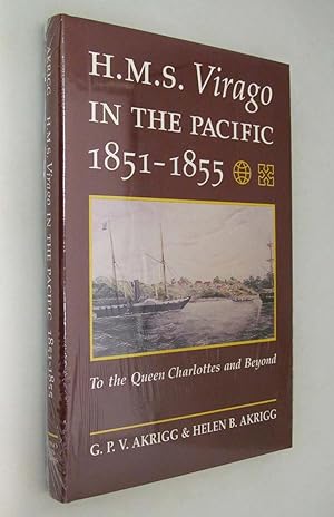 H.M.S. Virago in the Pacific 1851-1855 - To the Queen Charlottes and Beyond