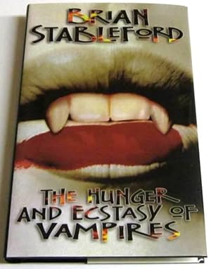 The Hunger and Ecstasy of Vampires (Signed limited edition)