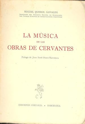 La Música en las Obras Cervantes. [Canciones mencionadas por Cervantes en sus obras; Las danzas y...