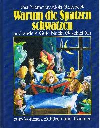 Warum die Spatzen schwatzen und andere Gute-Nacht-Geschichten : zum Vorlesen, Zuhören und Träumen.