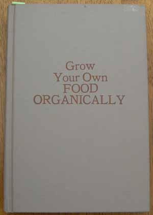 Grow Your Own Food Organically
