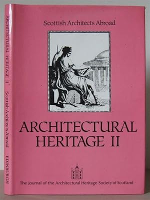 Scottish Architects Abroad. [Architectural Heritage II: The Journal of the Architectural Heritage...