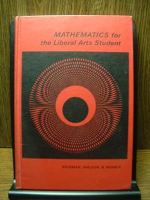 MATHEMATICS FOR THE LIBERAL ARTS STUDENT