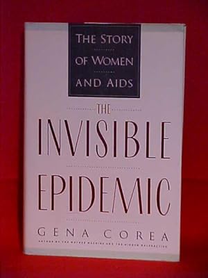 The Invisible Epidemic : The Story of Women and AIDS