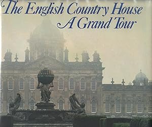 THE ENGLISH COUNTRY HOUSE ~ A Grand Tour