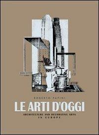 LE ARTI D 'OGGI /Architectura et arti decofrative in europoa