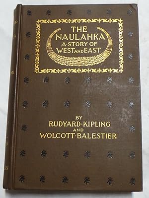 The Naulahka: A Story of West and East. (First Edition)