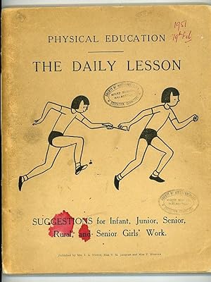 Physical Education: The Daily Lesson. Suggestions for Infant, Junior, Senior, Rural, and Senior G...