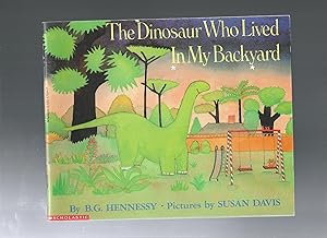 THE DINOSAUR WHO LIVED IN MY BACKYARD