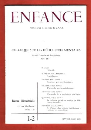Enfance Revue 1-2 . Janvier-Mars 1972 : Colloque sur Les Déficiences Mentales de La Société Franç...
