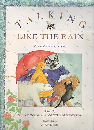TALKING LIKE THE RAIN, A First Book of Poems