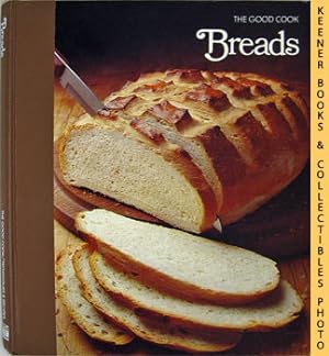 Breads: The Good Cook Techniques & Recipes Series