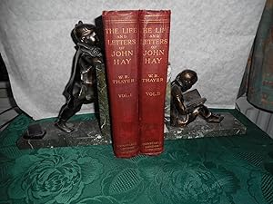 The Life and Letters of John Hay . Volumes 1 & 2 (Complete Set in 2 Volumes)
