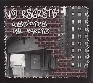 No Regrets: Wes'Cipe Del Barrio
