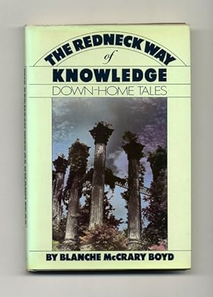 The Redneck Way Of Knowledge, Down-Home Tales - 1st Edition/1st Printing