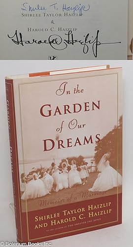 In the garden of our dreams; memoirs of a marriage